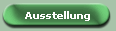 Ausstellung